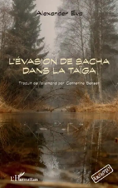 L'évasion de Sacha dans la Taïga by Alexander Eva