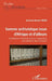 Somme archivistique issue d'Afrique et d'ailleurs: Contribution à l'éveil de tous sur l'importance des mémoires documentaires by Diouf Antonin Benoit