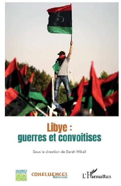 Libye: guerres et convoitises by Jean-Paul Chagnollaud