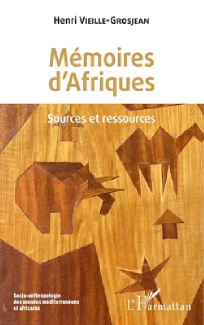 Mémoires d'Afriques: Sources et ressources by Henri Vieille-Grosjean