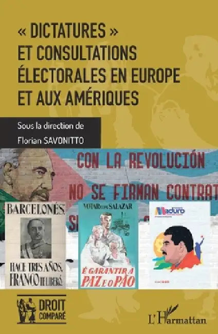 "Dictatures" et consultations électorales en Europe et aux Amériques by Florian Savonitto
