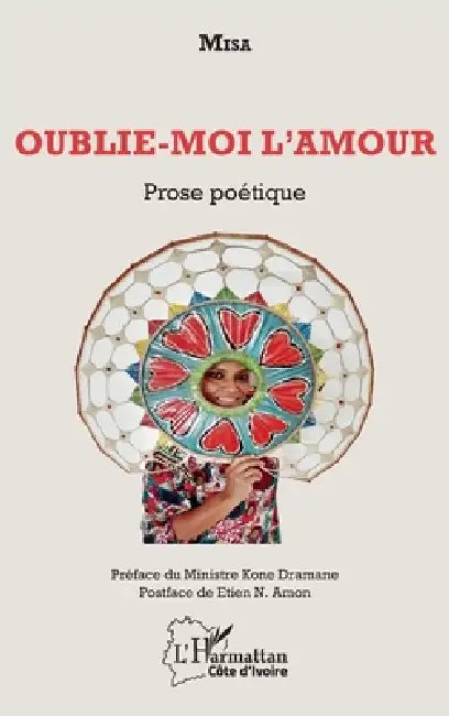 Oublie-moi l'amour: Prose poétique by Maria Isabel Alves Misa
