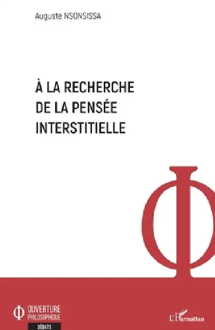 A la recherche de la pensée interstitielle by Auguste Nsonsissa