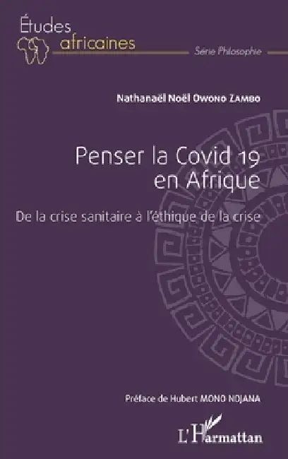 Penser la Covid 19 en Afrique: De la crise sanitaire à l'éthique de la crise by Owono Zambo Nathanael Noel
