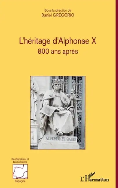 L'héritage d'Alphonse X: 800 ans après by Daniel Grégorio