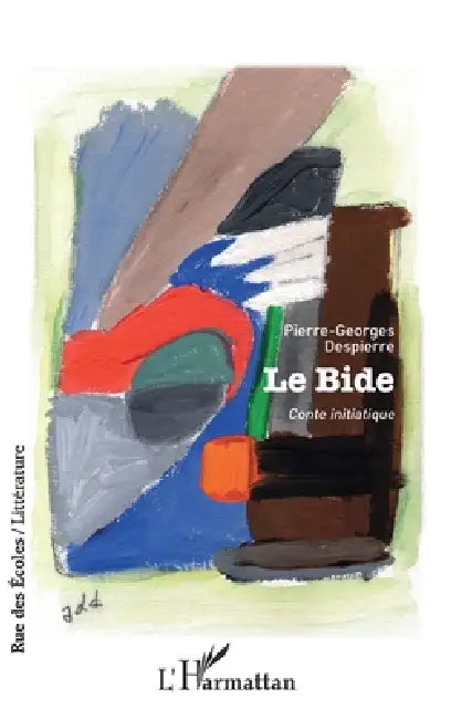 Le bide: Conte initiatique by Pierre-Georges Despierre