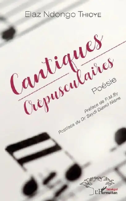Cantiques crépusculaires by Elaz Ndongo Thioye