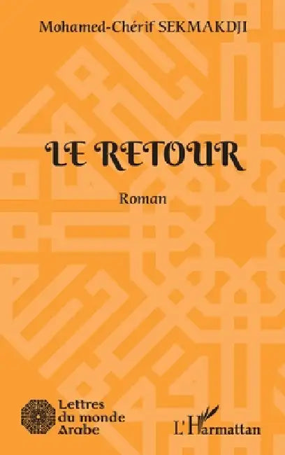 Le retour by Mohamed -. Chérif Sekmakdji