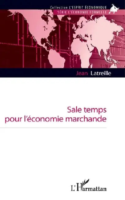 Sale temps pour l'économie marchande by Jean Latreille