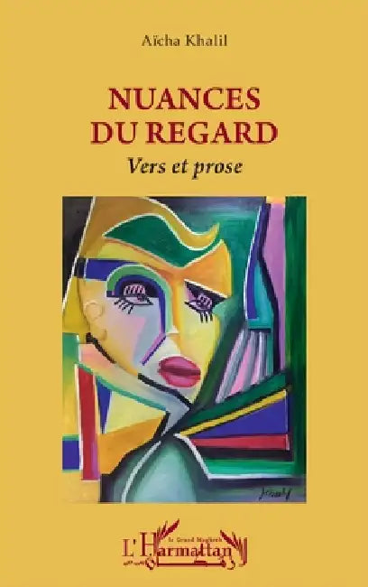 Nuances du regard: Vers et prose by Aïcha Khalil