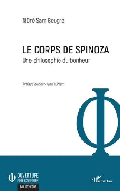 Le corps de Spinoza: Une philosophie du bonheur by N'Dré Sam Beugré