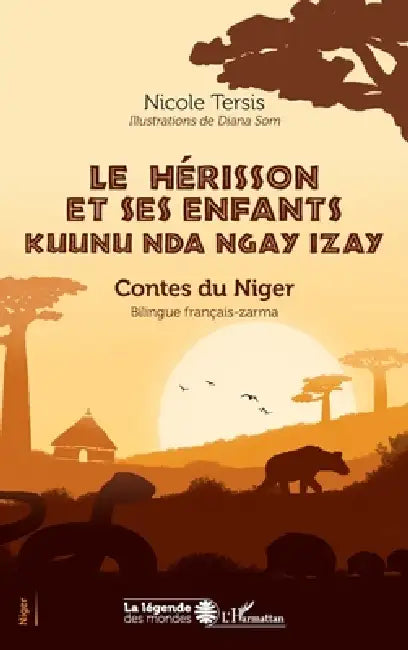 Le hérisson et ses enfants kuunu nda ngay izay: Contes du Niger Bilingue français-zarma by Tersis Nicole