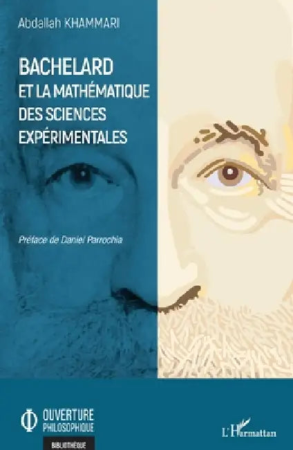 Bachelard et la mathématique des sciences expérimentales by Abdallah Khammari