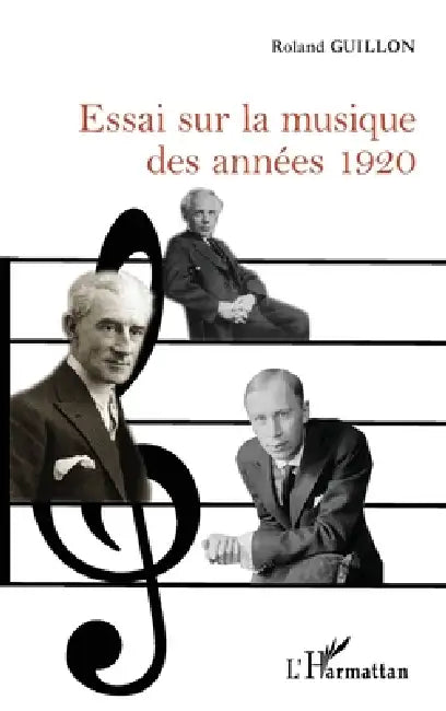 Essai sur la musique des années 1920 by Roland Guillon