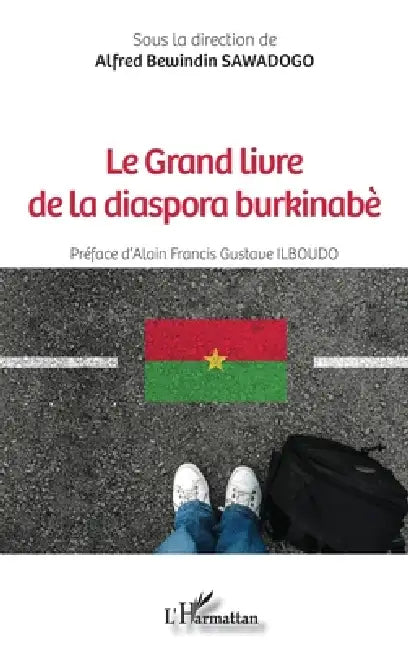 Le Grand livre de la diaspora burkinabè by Alfred Bewindin Sawadogo