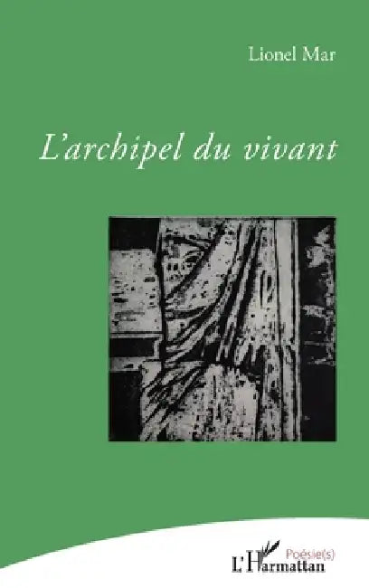 L'archipel du vivant by Mar Lionel