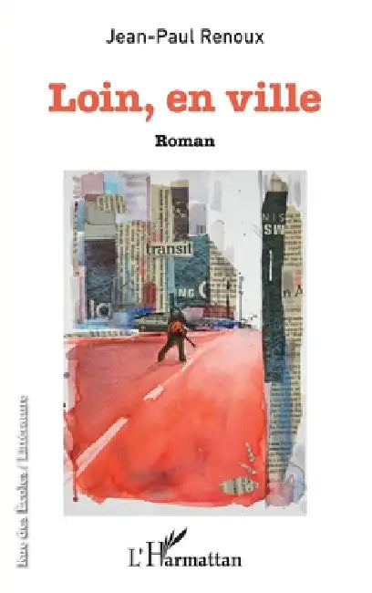 Loin, en ville by Renoux Jean-Paul
