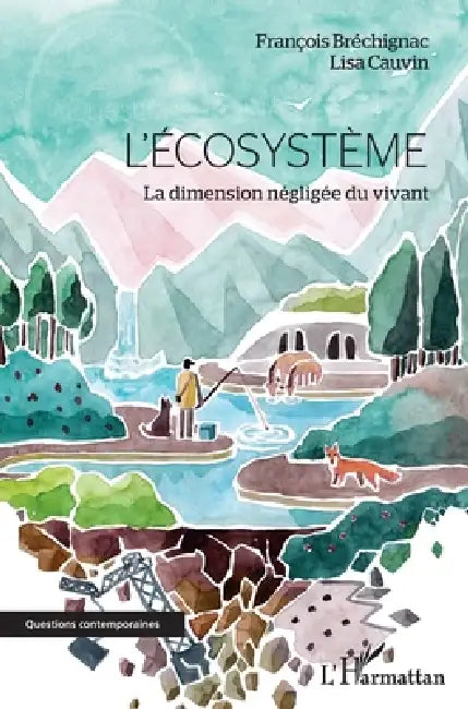 L'écosystème: La dimension négligée du vivant by Cauvin Lisa, Brechignac Francois