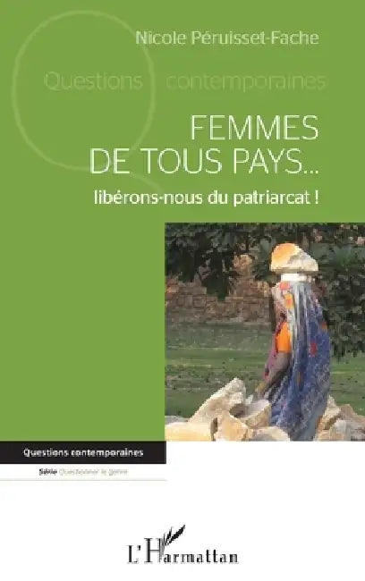 Femmes de tous pays... libérons-nous du patriarcat ! by Nicole Péruisset-Fache