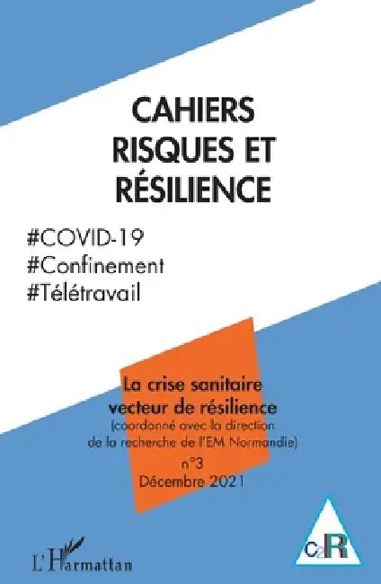 La crise sanitaire vecteur de résilience: Cahiers Risques et Résilience n°3 by Gilles Teneau