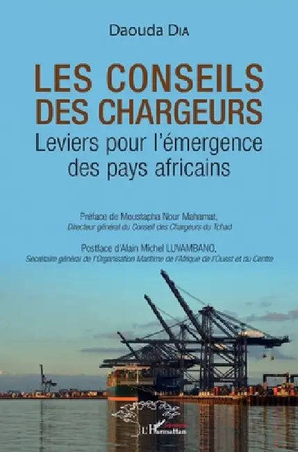 Les conseils des chargeurs: Leviers pour l'émergence des pays africains by Daouda Dia