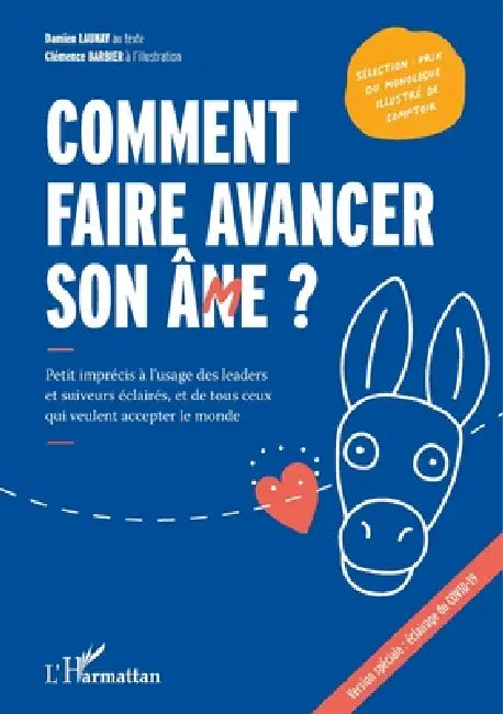 Comment faire avancer son ân(m)e ?: Petit imprécis à l'usage des leaders et suiveurs éclairés, et de tous ceux qui veulent accepter le monde by Launay Damien