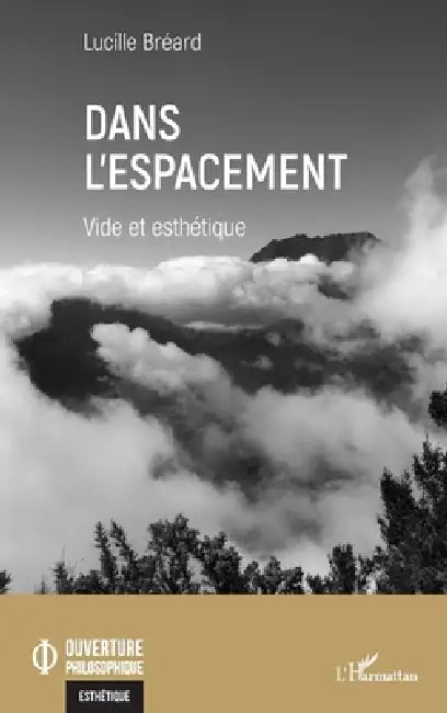 Dans l'espacement: Vide et esthétique by Lucille Breard