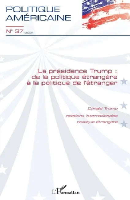 La présidence Trump: De la politique étrangère à la politique de l'étranger by François de Chantal