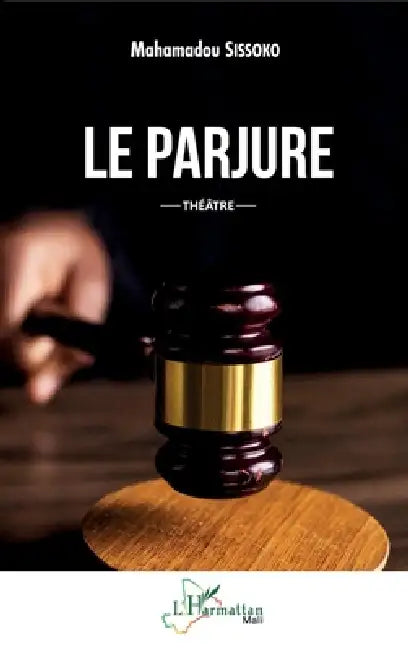 Le parjure: Théâtre by Mahamadou Sissoko