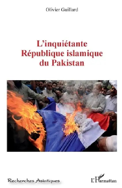 L'inquiétante République islamique du Pakistan by Guillard Olivier