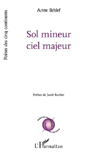 Sol mineur ciel majeur by Anne Ikhlef