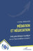 Médiation et négociation: Petit guide théorique et pratique Focus sur "réussir la médiation en entreprise" by Gonzales Lionel