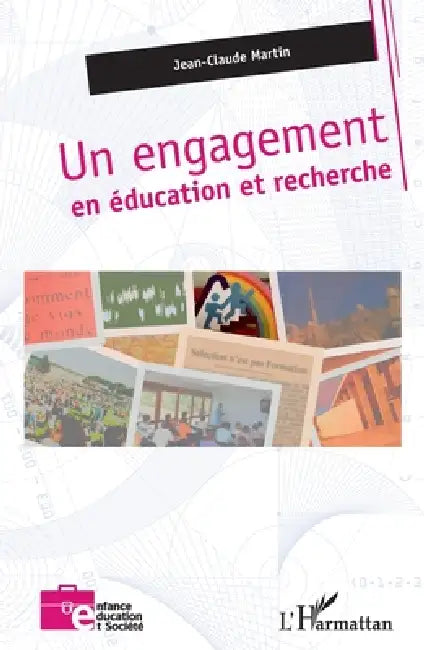 Un engagement en éducation et recherche by Martin Jean-Claude