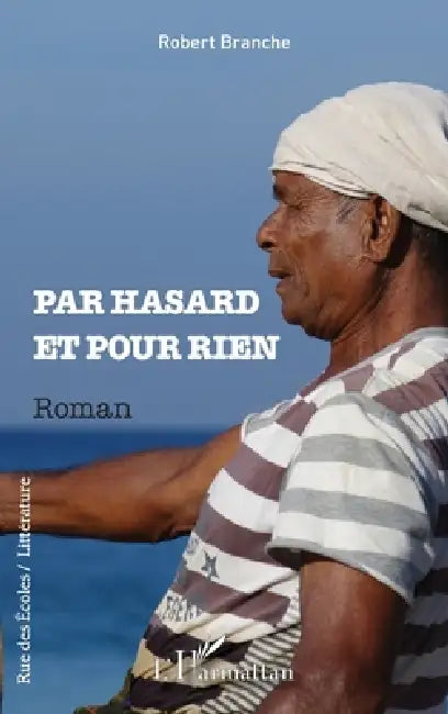 Par hasard et pour rien by Robert Branche