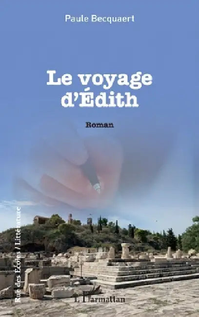 Le voyage d'Édith by Becquaert Paule