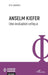 Anselm Kiefer: Une évaluation critique by Eric Valentin