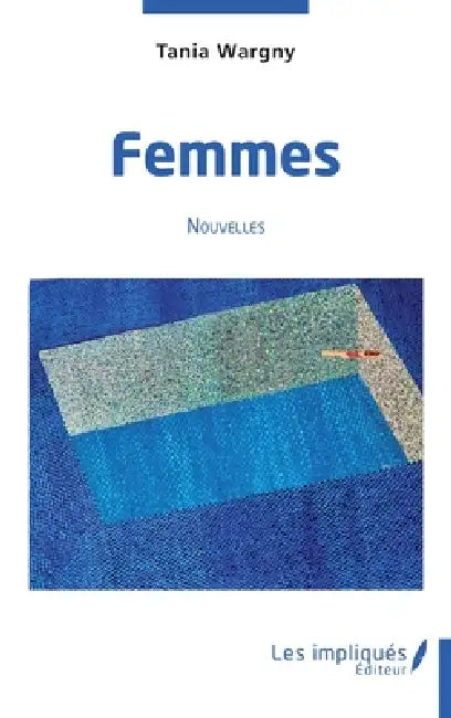 Femmes by Tania Wargny