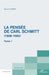 La pensée de Carl Schmitt (1888-1985): Tome 1 by David Cumin