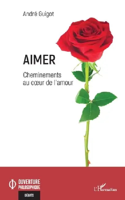 Aimer: Cheminements au coeur de l'amour by Guigot Andre