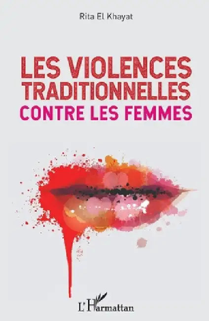 Les violences traditionnelles contre les femmes by Rita El Khayat