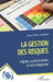 La gestion des risques: Origines, succès et limites du risk management by Jean-Pierre Galland