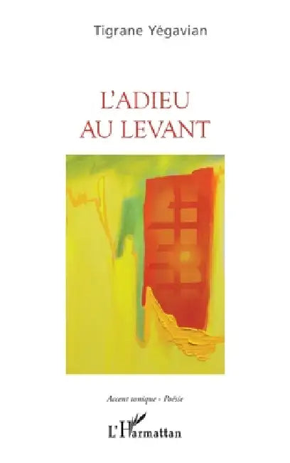 L'adieu au levant by Tigrane Yégavian