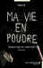 Ma vie en poudre: L'addiction au chem-sex by Yann B