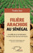 Filière arachide au Sénégal: Les défis de sa revitalisation, la vision d'un homme de terrain by Touba Seck