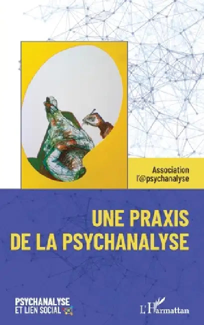 Une praxis de la psychanalyse by Joseph Rouzel, Jacques Cabassut
