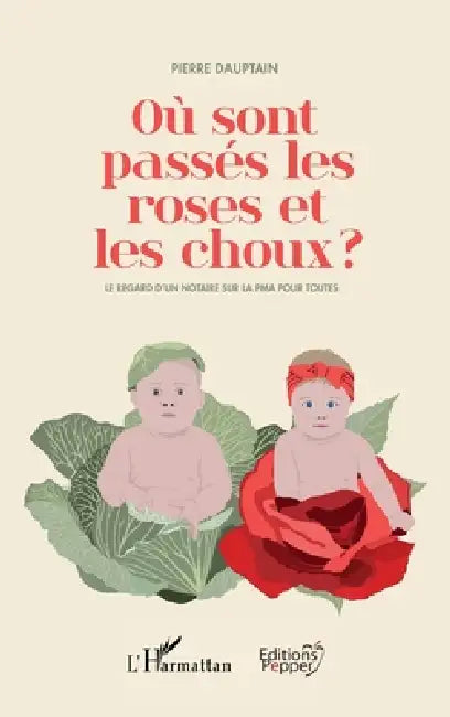 Où sont passés les roses et les choux by Colin Penet, Sonny Perseil, Pierre Dauptain
