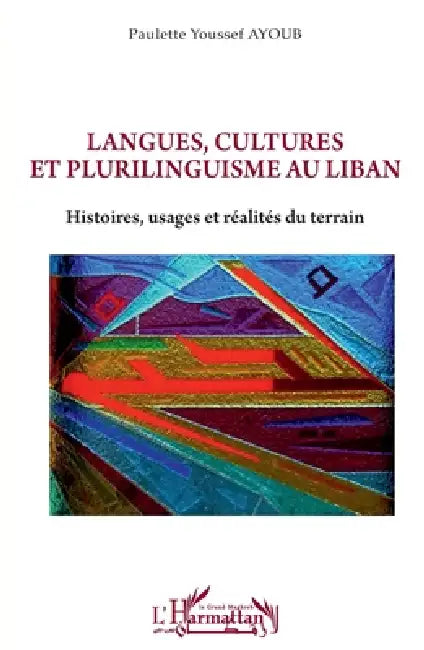 Langues, cultures et plurilinguisme au Liban by Paulette Youssef Ayoub