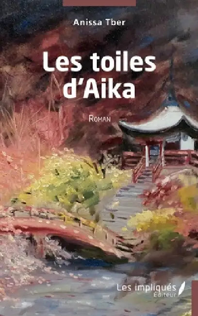 Toiles D Aika Les by Anissa Tber