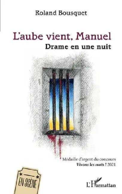 L'aube vient, Manuel: Drame en une nuit by Roland Bousquet