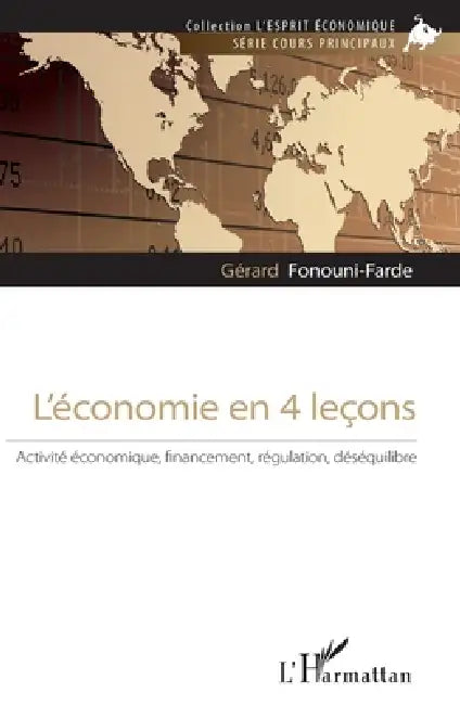 L'économie en 4 leçons: Activité économique, financement, régulation, déséquilibre by Gerard Fonouni Farde